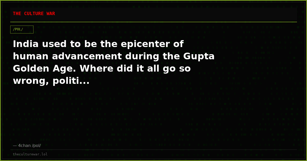 India used to be the epicenter of human advancement during the Gupta Golden Age. Where did it all go so wrong, politi...