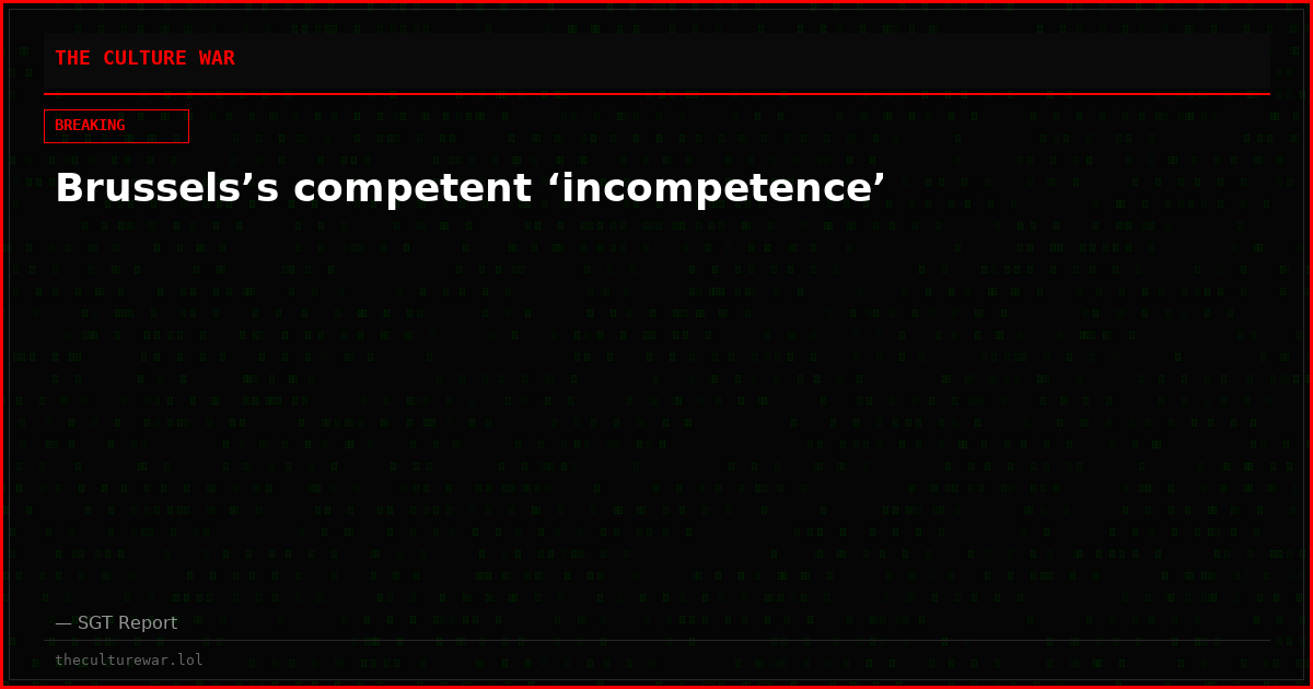 Brussels’s competent ‘incompetence’