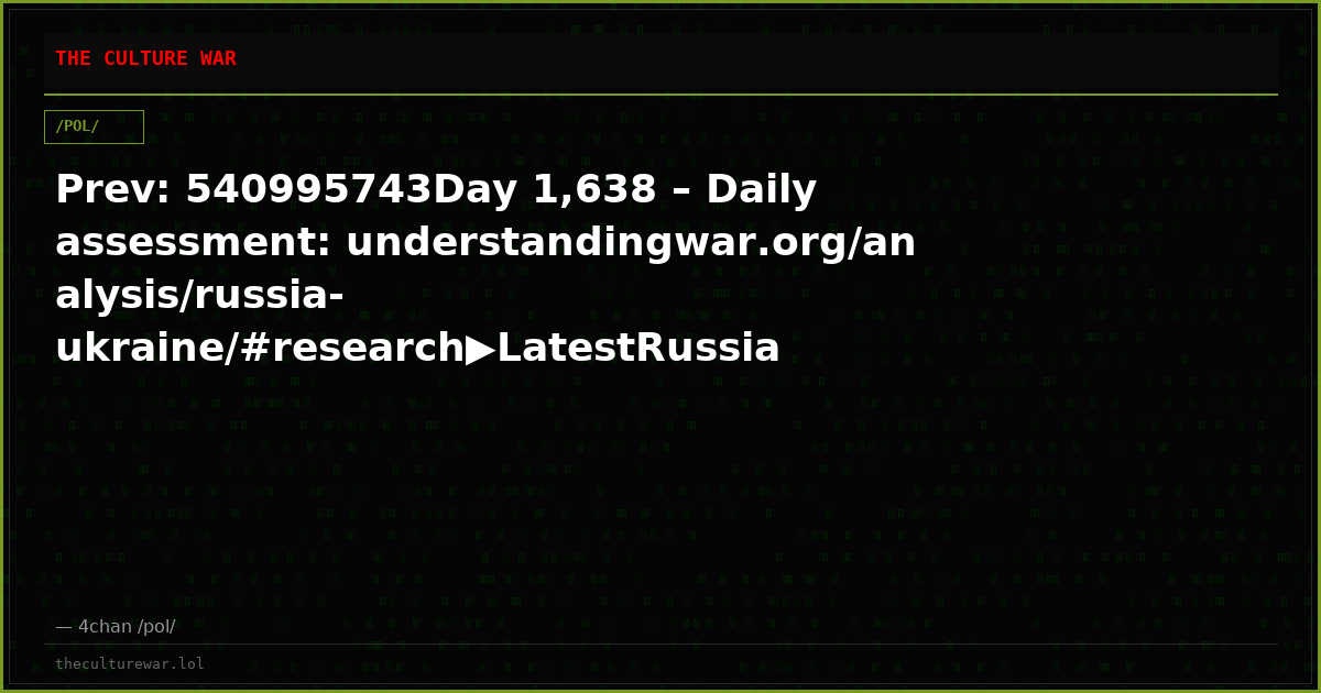 Prev: 540995743Day 1,638 – Daily assessment: understandingwar.org/analysis/russia-ukraine/#research▶LatestRussia Spen...