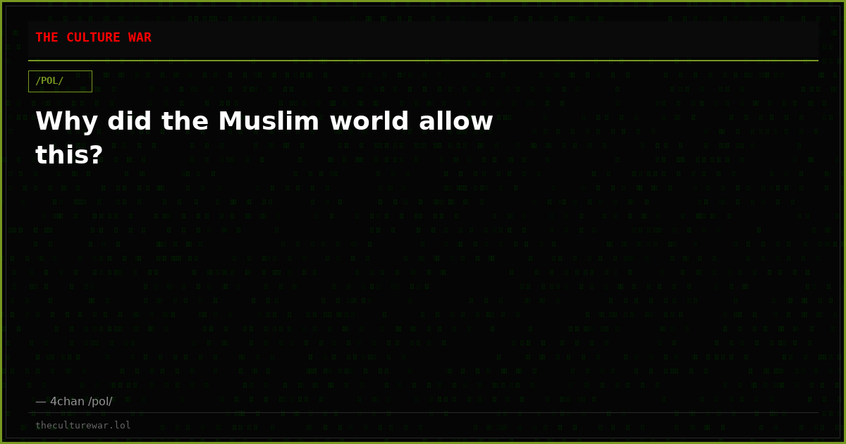 Why did the Muslim world allow this?