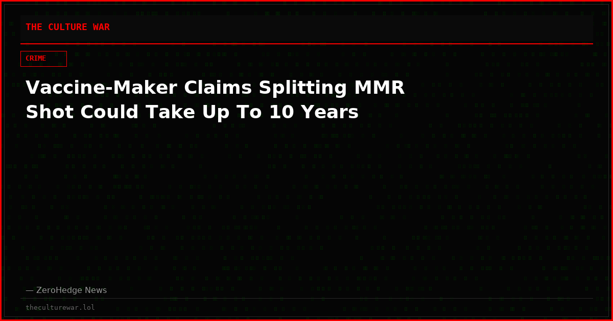 Vaccine-Maker Claims Splitting MMR Shot Could Take Up To 10 Years