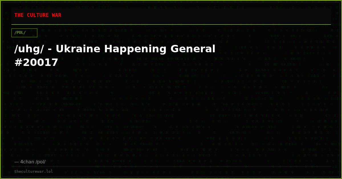 /uhg/ - Ukraine Happening General #20017