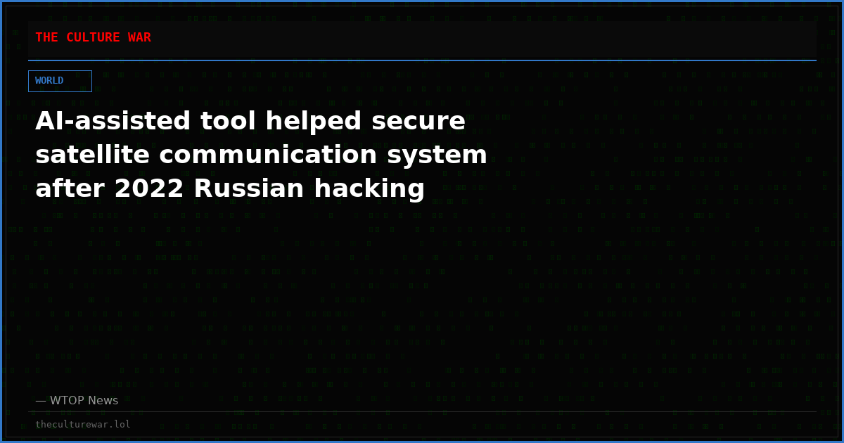 AI-assisted tool helped secure satellite communication system after 2022 Russian hacking