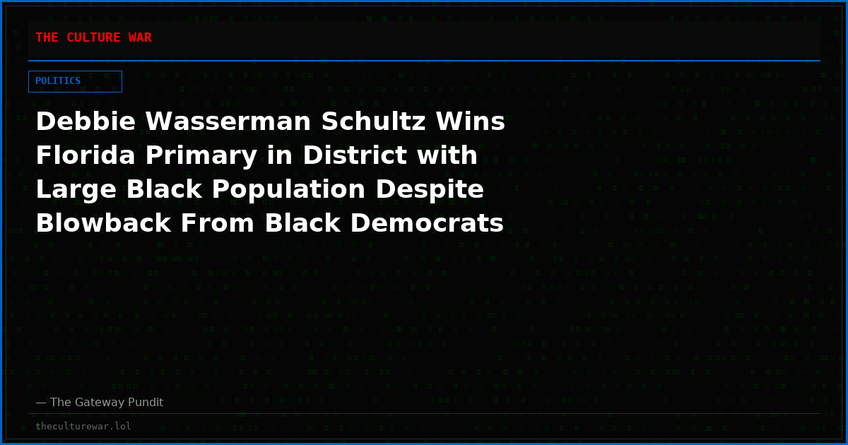 Debbie Wasserman Schultz Wins Florida Primary in District with Large Black Population Despite Blowback From Black Democrats