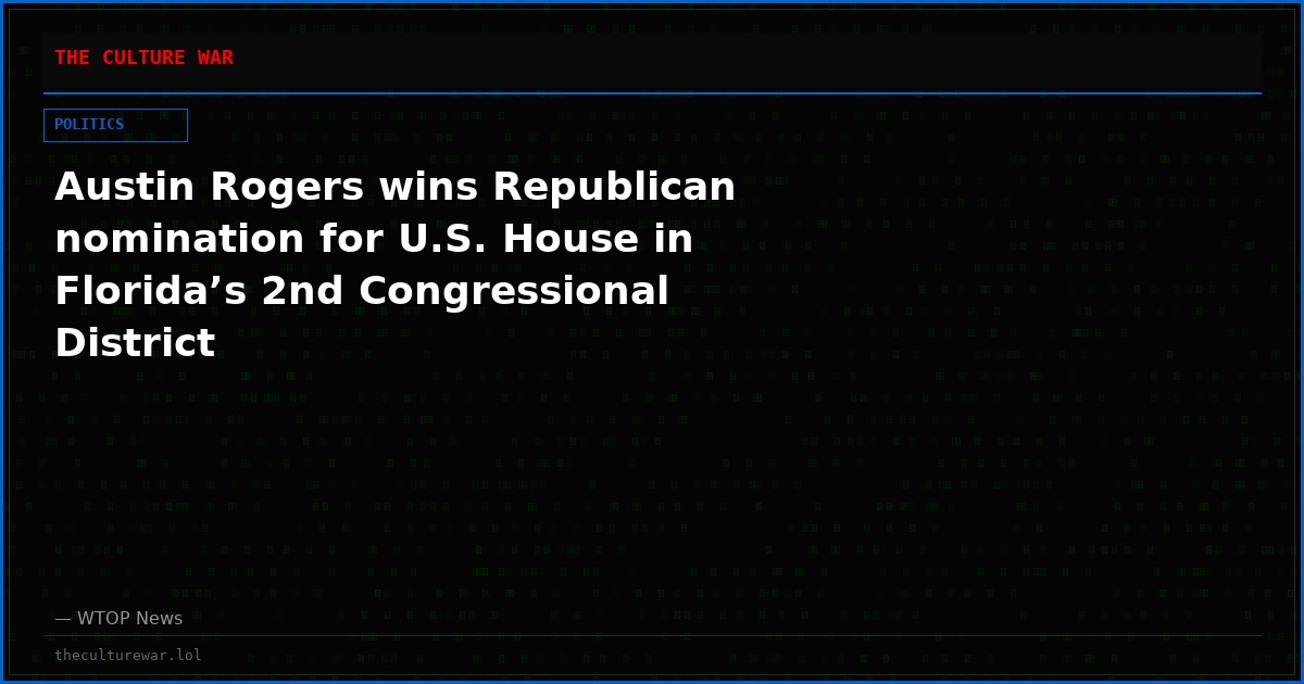 Austin Rogers wins Republican nomination for U.S. House in Florida’s 2nd Congressional District
