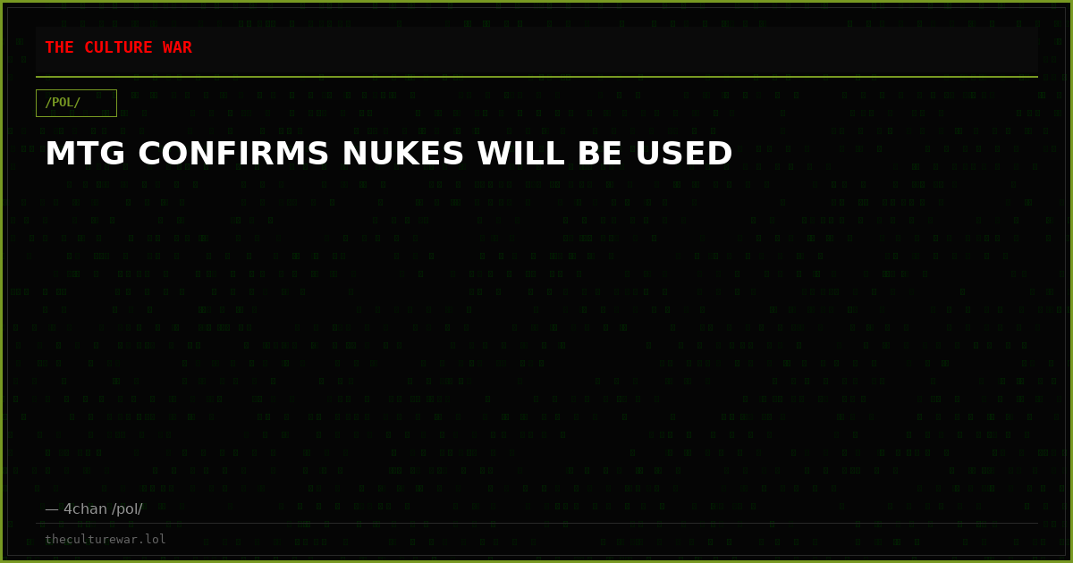 MTG CONFIRMS NUKES WILL BE USED