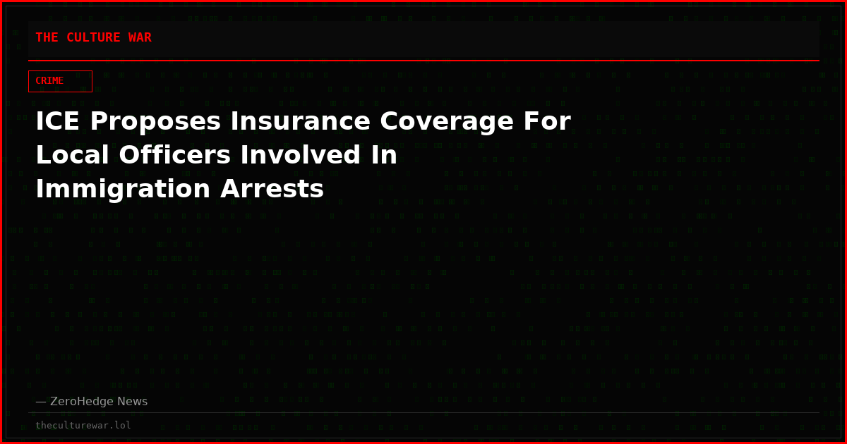ICE Proposes Insurance Coverage For Local Officers Involved In Immigration Arrests
