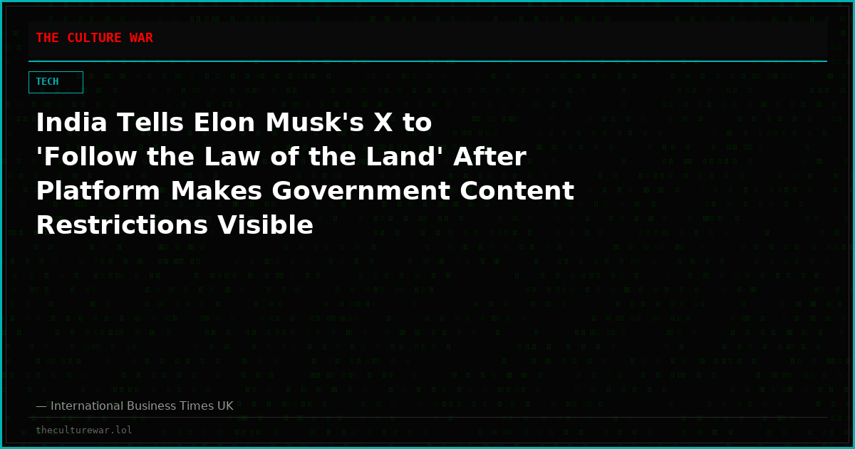 India Tells Elon Musk's X to 'Follow the Law of the Land' After Platform Makes Government Content Restrictions Visible