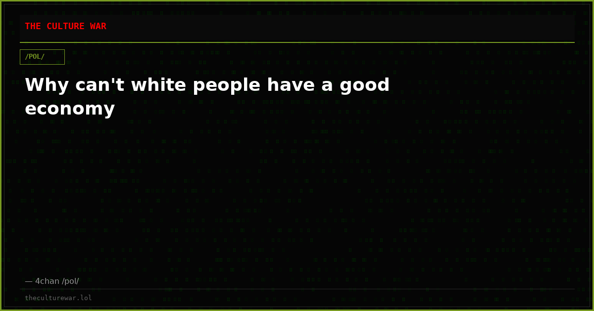 Why can't white people have a good economy