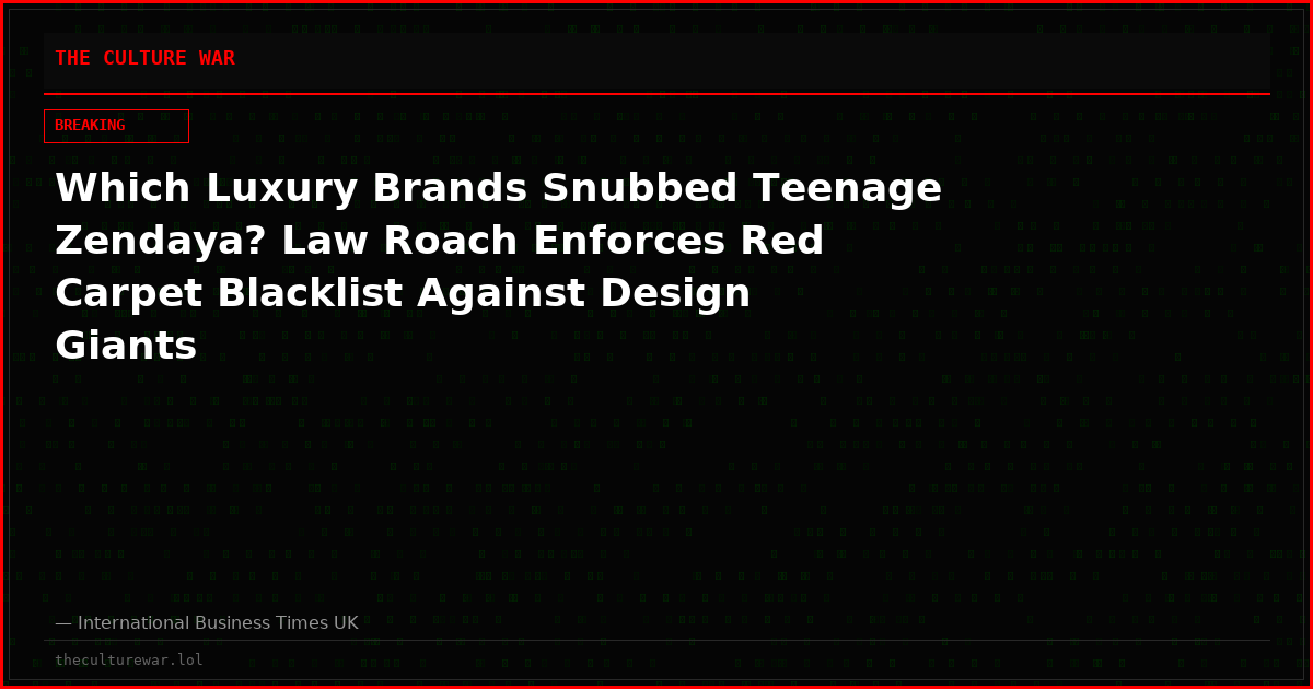 Which Luxury Brands Snubbed Teenage Zendaya? Law Roach Enforces Red Carpet Blacklist Against Design Giants