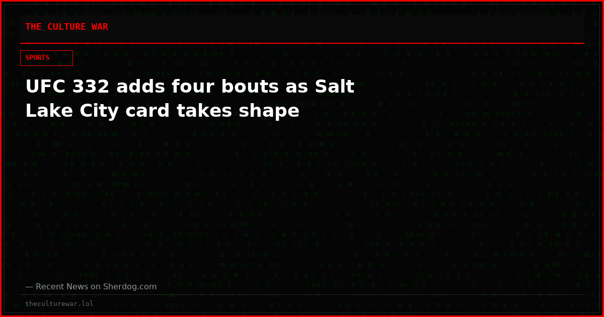 UFC 332 adds four bouts as Salt Lake City card takes shape