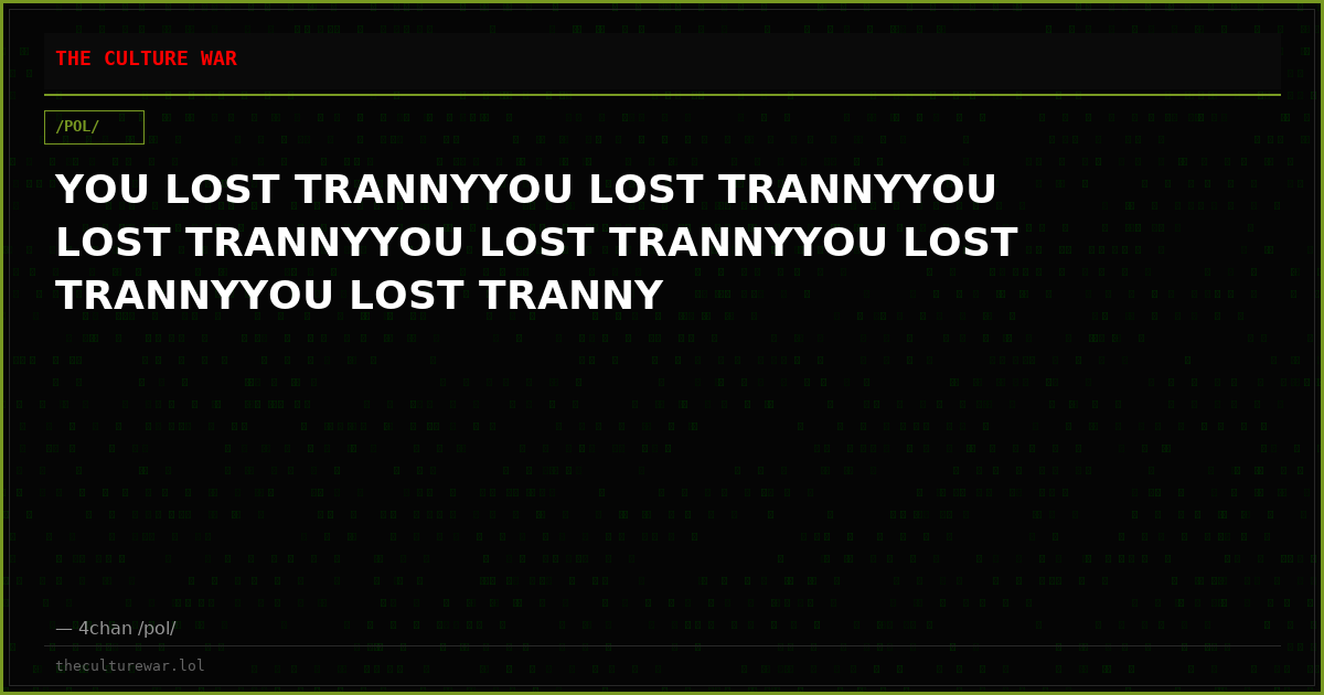 YOU LOST TRANNYYOU LOST TRANNYYOU LOST TRANNYYOU LOST TRANNYYOU LOST TRANNYYOU LOST TRANNY