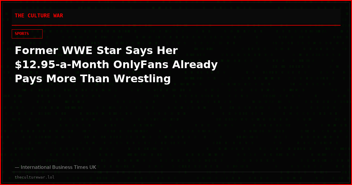 Former WWE Star Says Her $12.95-a-Month OnlyFans Already Pays More Than Wrestling