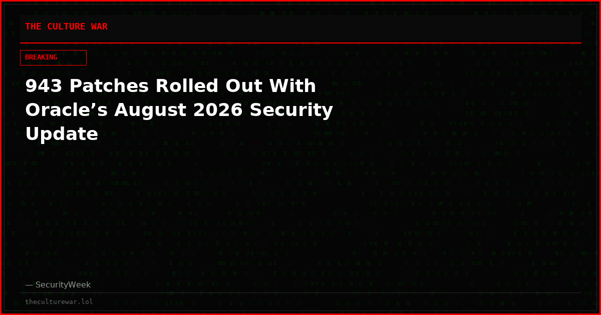 943 Patches Rolled Out With Oracle’s August 2026 Security Update