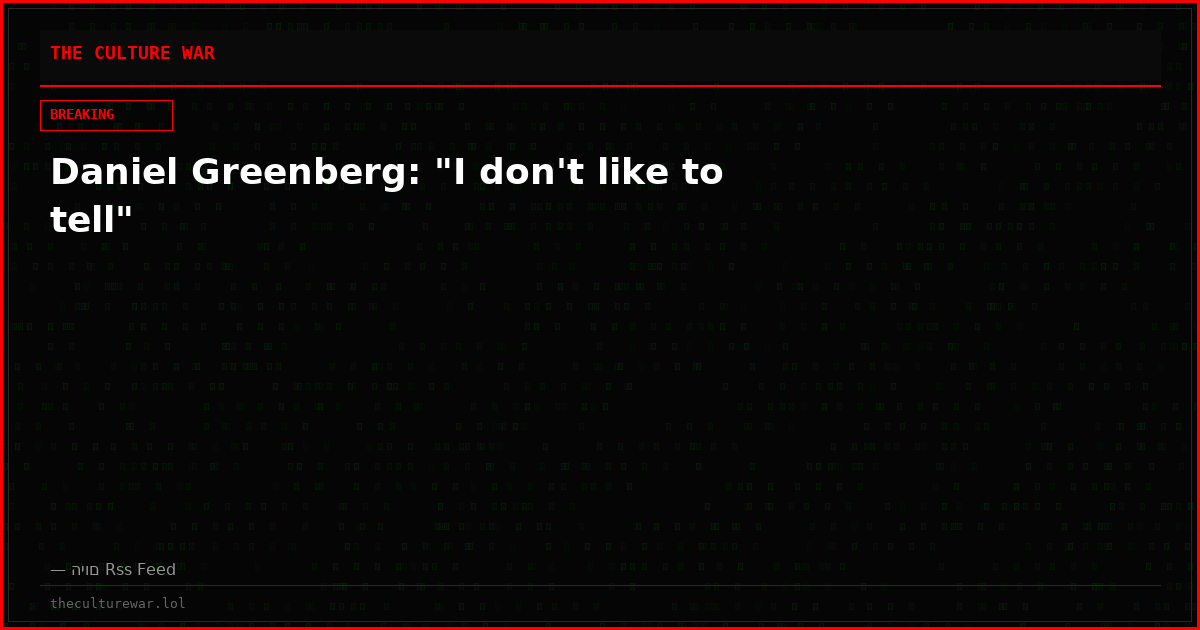 Daniel Greenberg: "I don't like to tell"