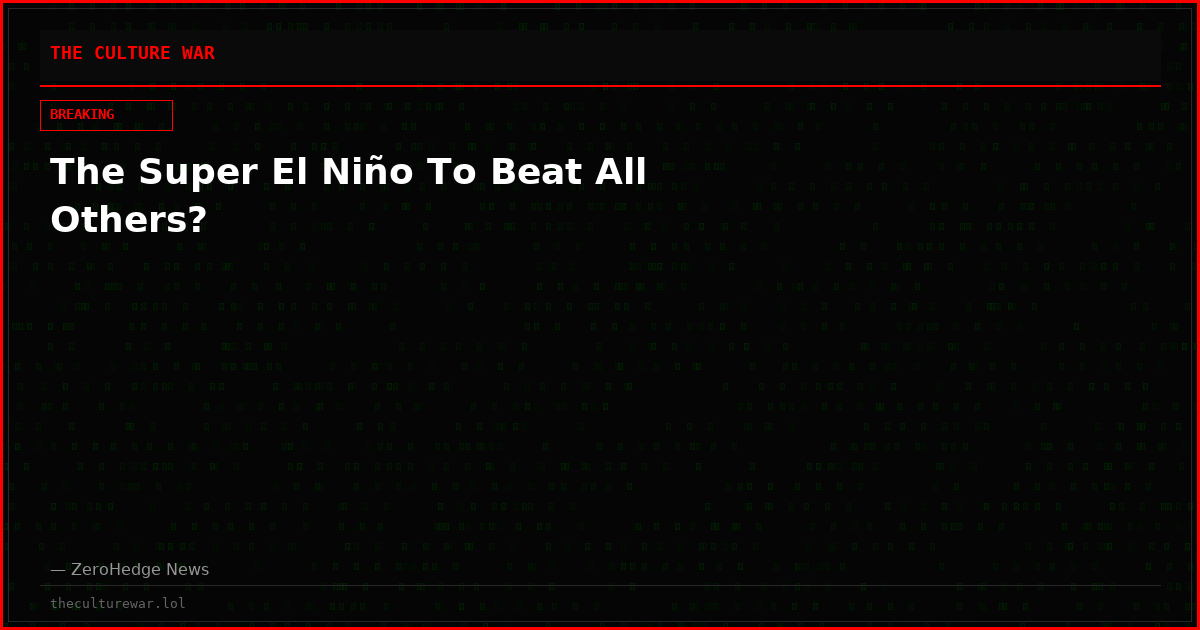 The Super El Niño To Beat All Others?