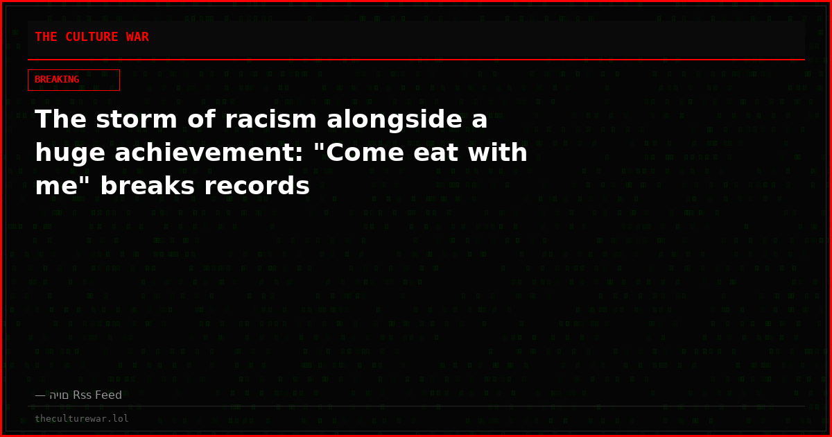 The storm of racism alongside a huge achievement: "Come eat with me" breaks records