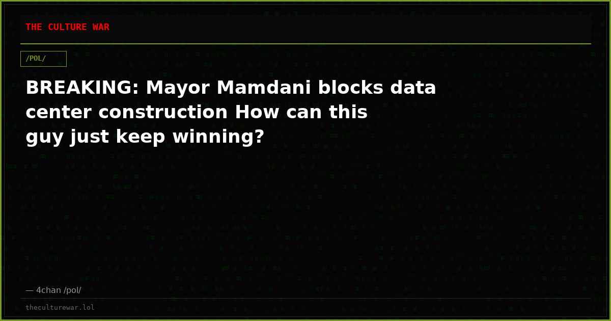 BREAKING: Mayor Mamdani blocks data center construction How can this guy just keep winning?