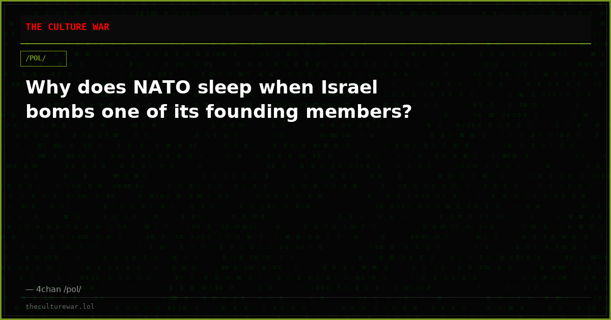 Why does NATO sleep when Israel bombs one of its founding members?