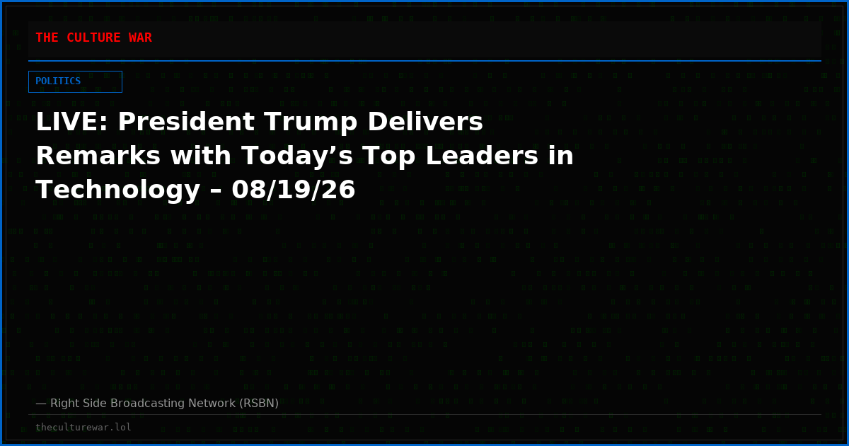 LIVE: President Trump Delivers Remarks with Today’s Top Leaders in Technology – 08/19/26