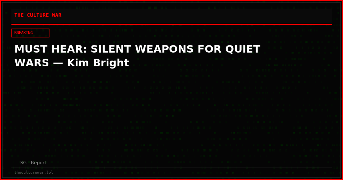 MUST HEAR: SILENT WEAPONS FOR QUIET WARS — Kim Bright