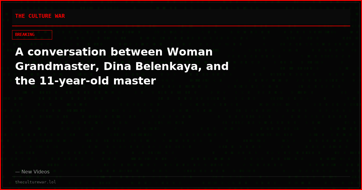 A conversation between Woman Grandmaster, Dina Belenkaya, and the 11-year-old master