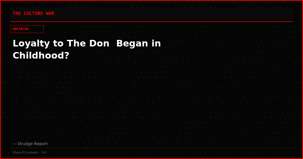Loyalty to The Don  Began in Childhood?