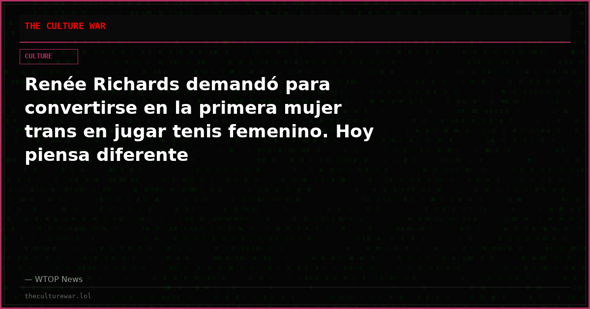Renée Richards demandó para convertirse en la primera mujer trans en jugar tenis femenino. Hoy piensa diferente
