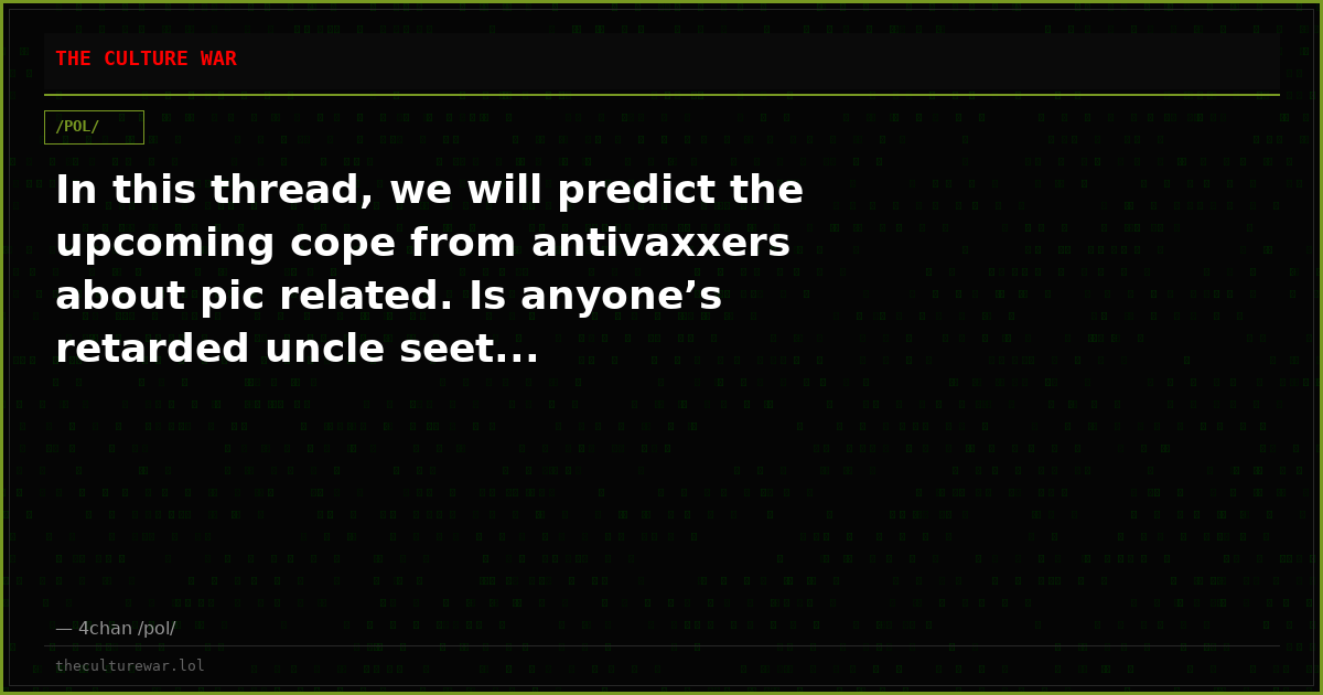 In this thread, we will predict the upcoming cope from antivaxxers about pic related. Is anyone’s retarded uncle seet...