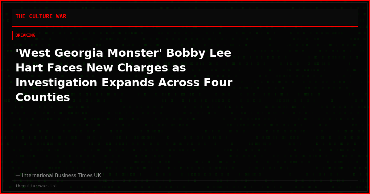 'West Georgia Monster' Bobby Lee Hart Faces New Charges as Investigation Expands Across Four Counties
