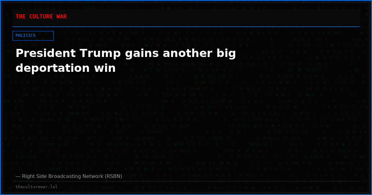 President Trump gains another big deportation win