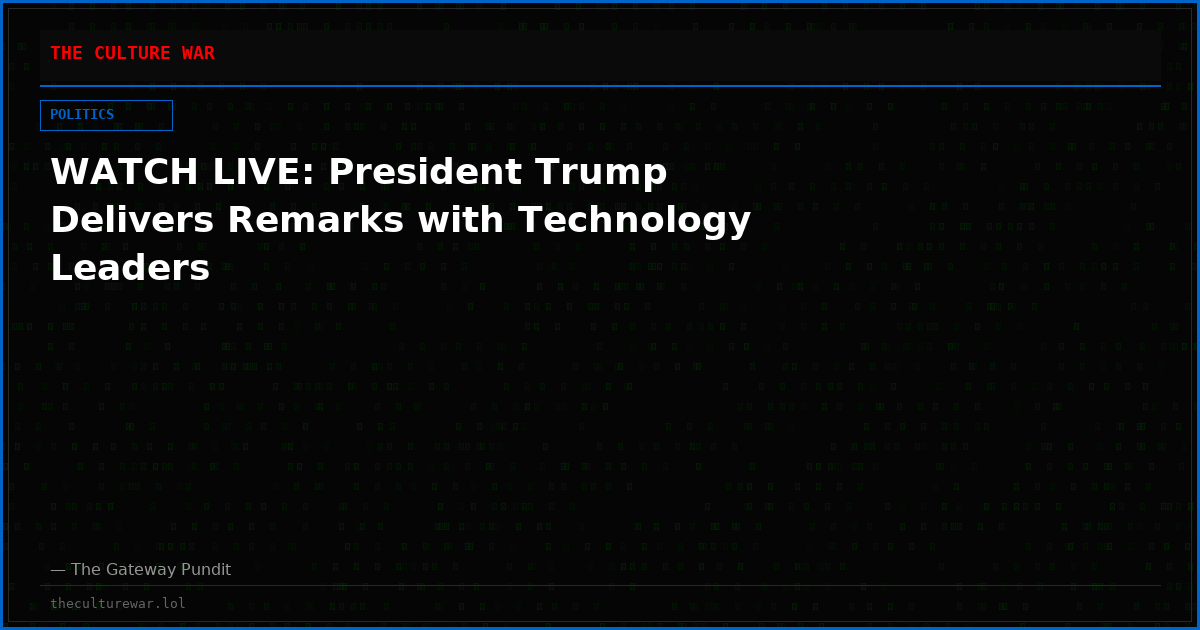 WATCH LIVE: President Trump Delivers Remarks with Technology Leaders