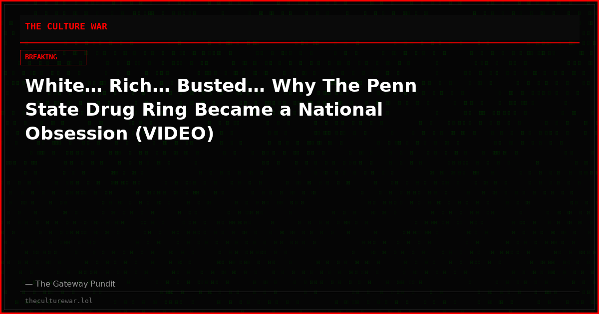 White… Rich… Busted… Why The Penn State Drug Ring Became a National Obsession (VIDEO)