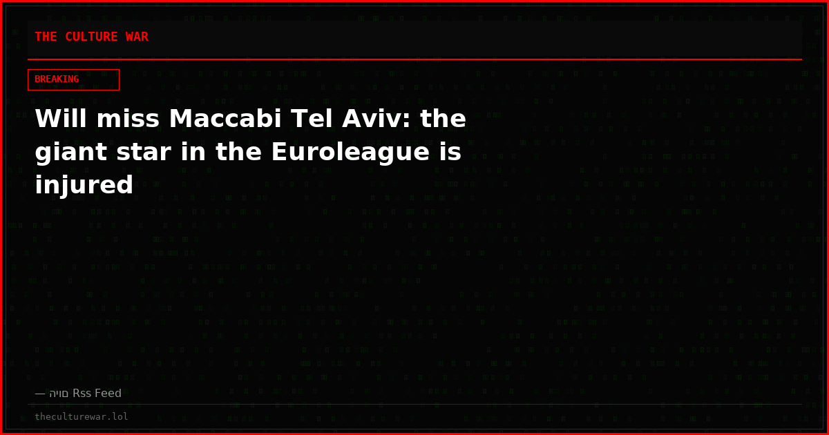Will miss Maccabi Tel Aviv: the giant star in the Euroleague is injured