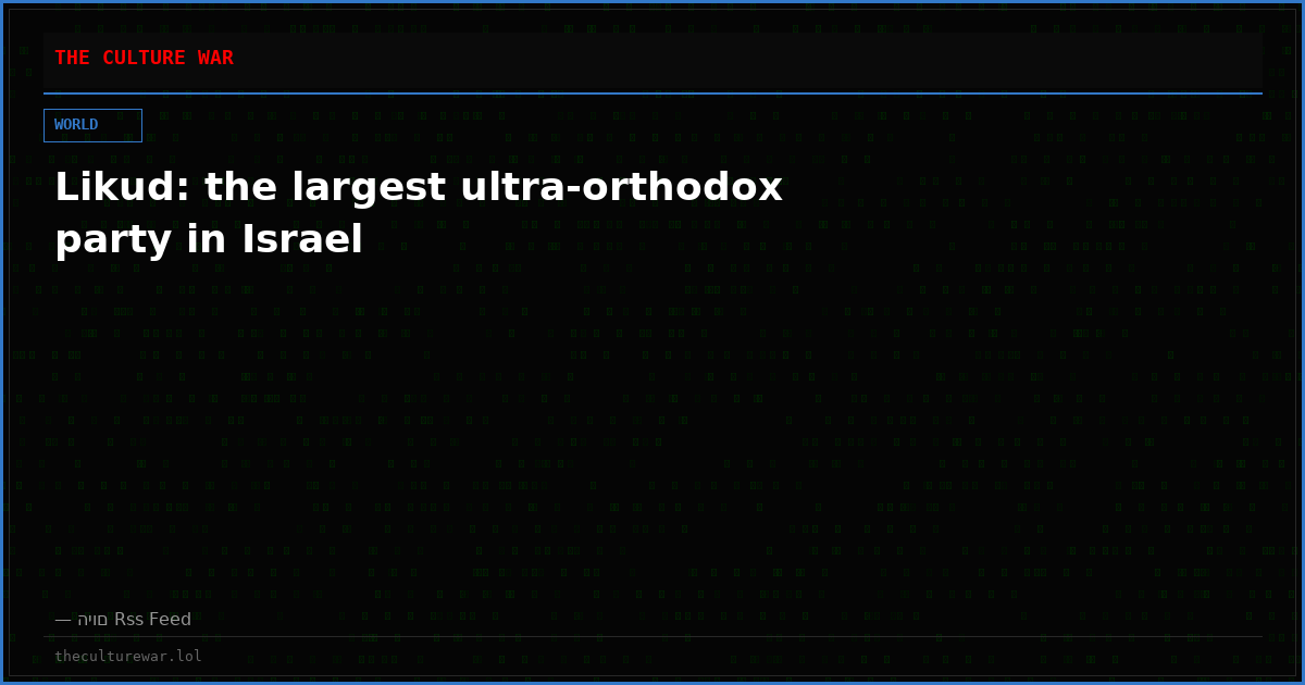 Likud: the largest ultra-orthodox party in Israel