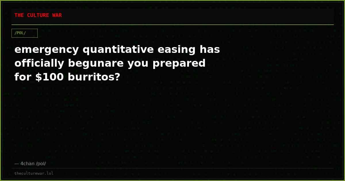 emergency quantitative easing has officially begunare you prepared for $100 burritos?