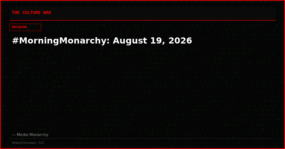 #MorningMonarchy: August 19, 2026