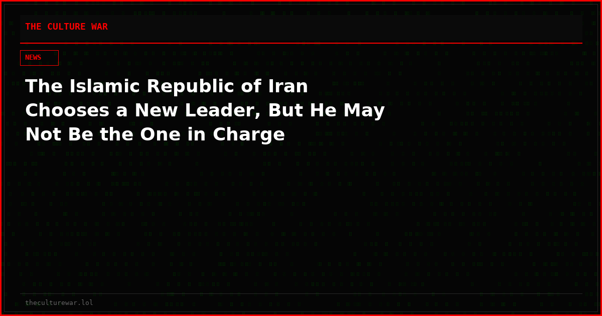 The Islamic Republic of Iran Chooses a New Leader, But He May Not Be the One in Charge