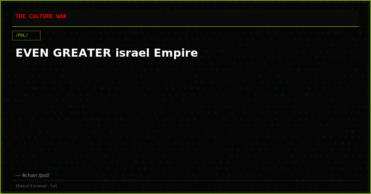 EVEN GREATER israel Empire