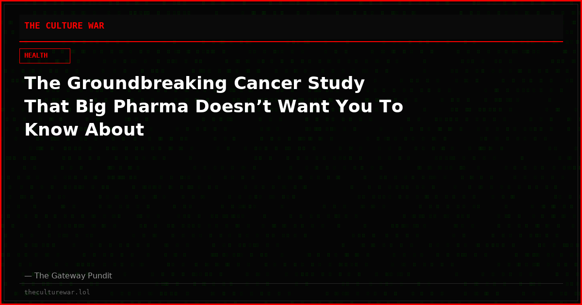 The Groundbreaking Cancer Study That Big Pharma Doesn’t Want You To Know About