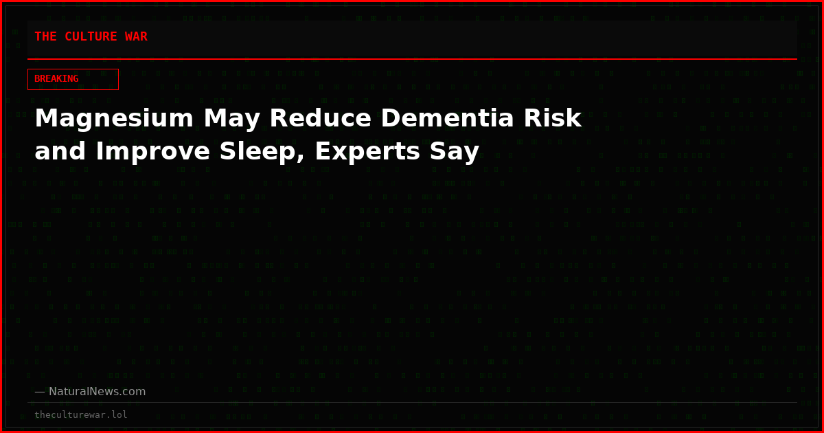 Magnesium May Reduce Dementia Risk and Improve Sleep, Experts Say