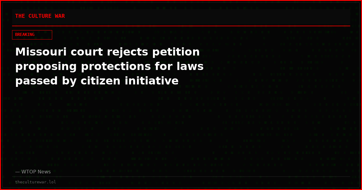 Missouri court rejects petition proposing protections for laws passed by citizen initiative