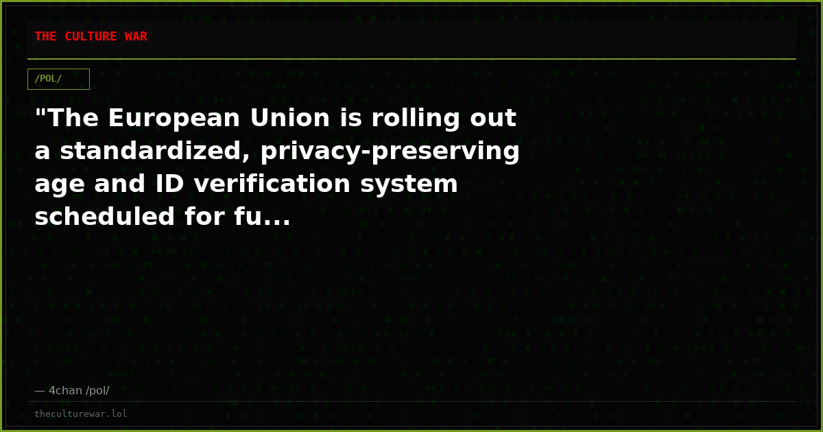 "The European Union is rolling out a standardized, privacy-preserving age and ID verification system scheduled for fu...