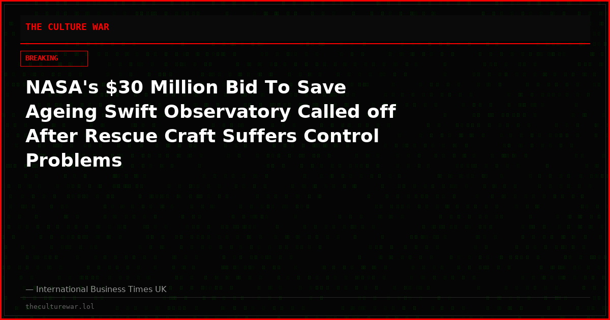 NASA's $30 Million Bid To Save Ageing Swift Observatory Called off After Rescue Craft Suffers Control Problems