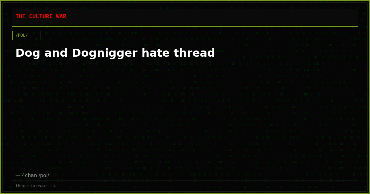 Dog and Dognigger hate thread