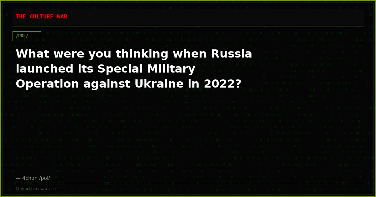 What were you thinking when Russia launched its Special Military Operation against Ukraine in 2022?