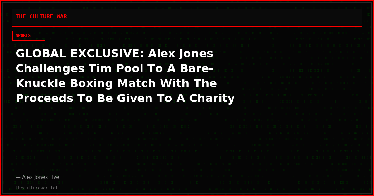 GLOBAL EXCLUSIVE: Alex Jones Challenges Tim Pool To A Bare-Knuckle Boxing Match With The Proceeds To Be Given To A Charity Of Their Choice!