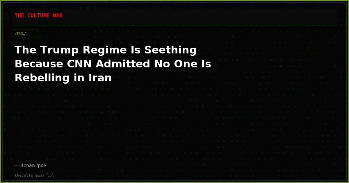 The Trump Regime Is Seething Because CNN Admitted No One Is Rebelling in Iran
