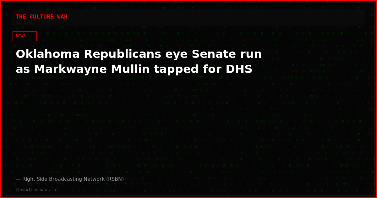 Oklahoma Republicans eye Senate run as Markwayne Mullin tapped for DHS