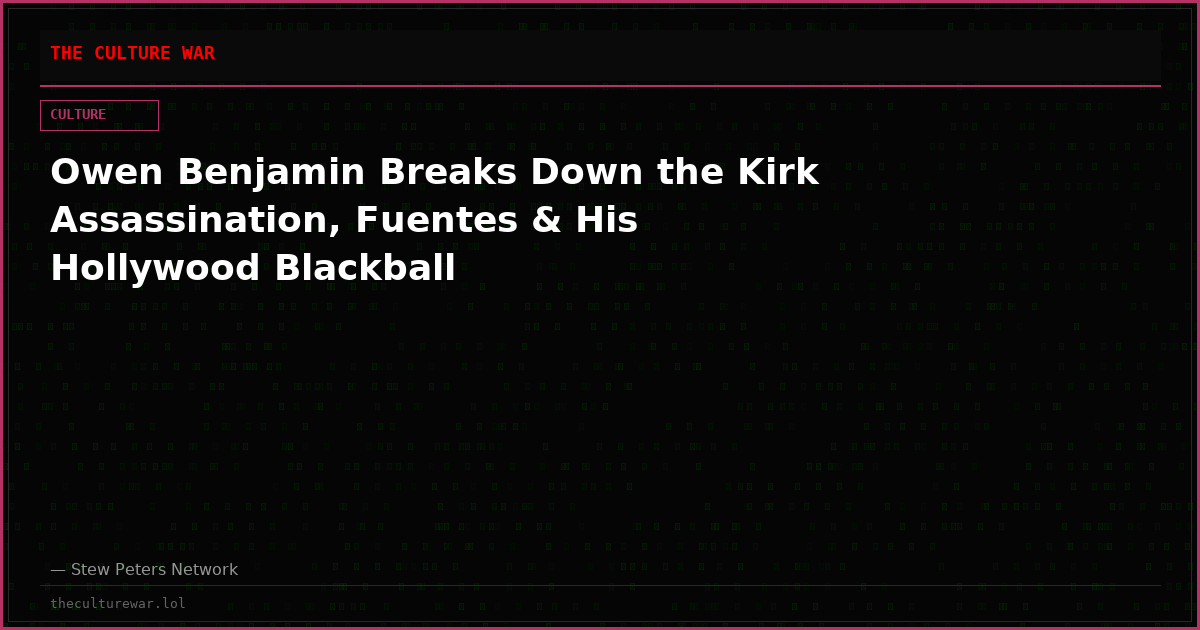 Owen Benjamin Breaks Down the Kirk Assassination, Fuentes & His Hollywood Blackball